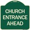 Signmission Church Entrance Ahead Heavy-Gauge Aluminum Architectural Sign, 18" x 18", G-1818-24458 A-DES-G-1818-24458 - alternate 1